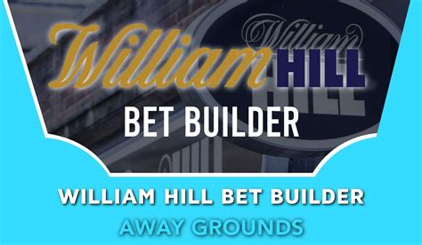 william hill bet builder,Mais